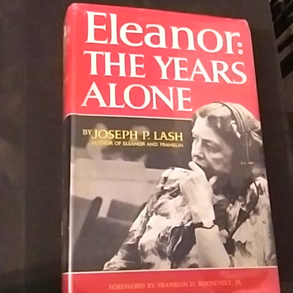 Eleanor: The Years Alone hardback book by Joseph P. Lash